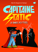 Capitaine Static, t. 05 : La Bande des trois